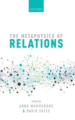 The Metaphysics of Relations - cover