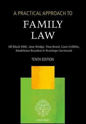 A Practical Approach to Family Law - The Right Honourable Lady Justice Jill Black DBE,Jane Bridge,Tina Bond - cover