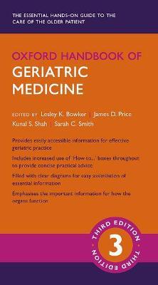 Oxford Handbook of Geriatric Medicine - Lesley K. Bowker,James D. Price,Kunal S. Shah - cover