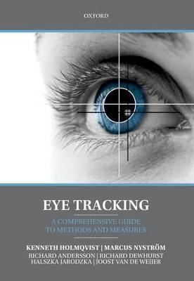 Eye Tracking: A comprehensive guide to methods and measures - Kenneth Holmqvist,Marcus Nystroem,Richard Andersson - cover