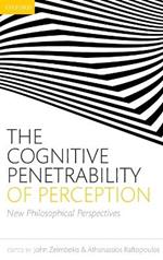 The Cognitive Penetrability of Perception: New Philosophical Perspectives