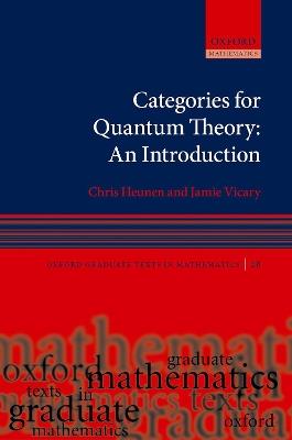 Categories for Quantum Theory: An Introduction - Chris Heunen,Jamie Vicary - cover
