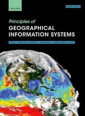 Principles of Geographical Information Systems - Peter A. Burrough,Rachael A. McDonnell,Christopher D. Lloyd - cover