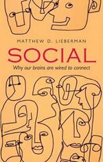 Social: Why our brains are wired to connect