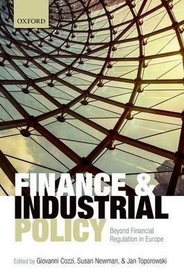 Finance and Industrial Policy: Beyond Financial Regulation in Europe - cover
