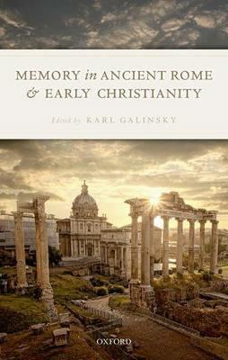Memory in Ancient Rome and Early Christianity - cover