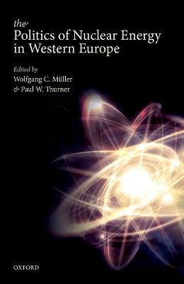 The Politics of Nuclear Energy in Western Europe - cover