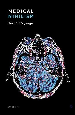 Medical Nihilism - Jacob Stegenga - cover