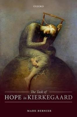 The Task of Hope in Kierkegaard - Mark Bernier - cover
