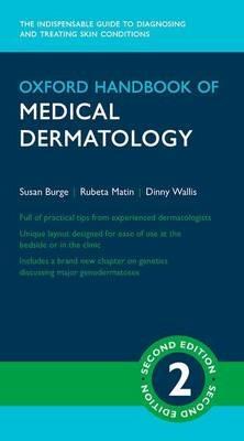 Oxford Handbook of Medical Dermatology - Susan Burge,Rubeta Matin,Dinny Wallis - cover