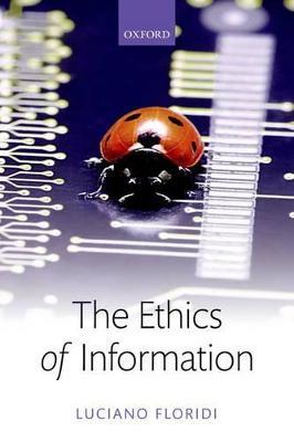 The Ethics of Information - Luciano Floridi - cover