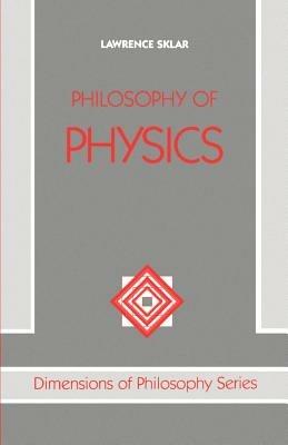 Philosophy of Physics - Lawrence Sklar - cover