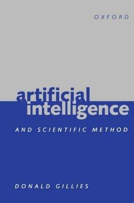 Artificial Intelligence and Scientific Method - Donald Gillies - cover