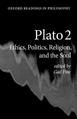 Plato 2: Ethics, Politics, Religion, and the Soul - cover