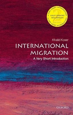International Migration: A Very Short Introduction - Khalid Koser - cover