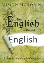 How English Became English: A short history of a global language