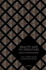 Reality and its Structure: Essays in Fundamentality