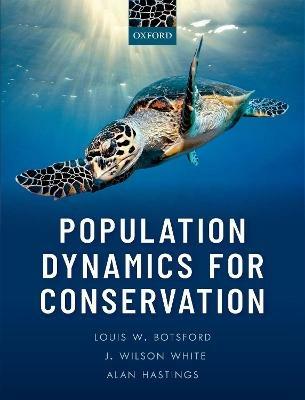Population Dynamics for Conservation - Louis W. Botsford,J. Wilson White,Alan Hastings - cover