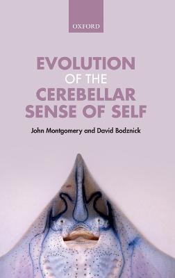 Evolution of the Cerebellar Sense of Self - John Montgomery,David Bodznick - cover