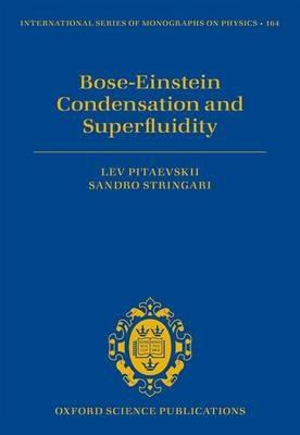 Bose-Einstein Condensation and Superfluidity - Lev Pitaevskii,Sandro Stringari - cover