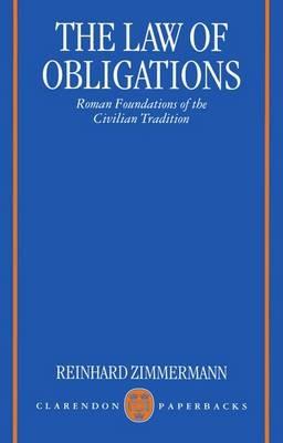 The Law of Obligations: Roman Foundations of the Civilian Tradition - Reinhard Zimmermann - cover