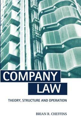 Company Law: Theory, Structure and Operation - Brian R. Cheffins - cover