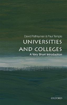 Universities and Colleges: A Very Short Introduction - David Palfreyman,Paul Temple - cover