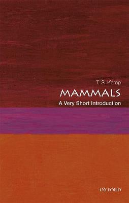Mammals: A Very Short Introduction - T. S. Kemp - cover