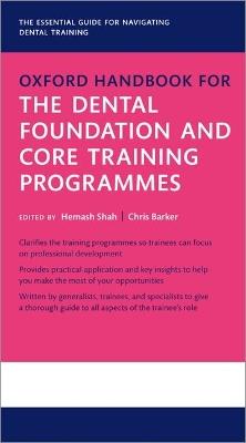 Oxford Handbook for the Dental Foundation and Core Training Programmes - cover
