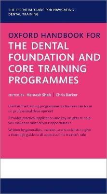 Oxford Handbook for the Dental Foundation and Core Training Programmes - cover