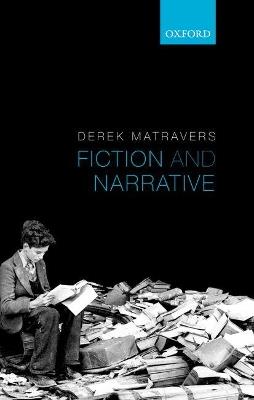 Fiction and Narrative - Derek Matravers - cover