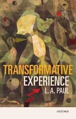 Transformative Experience - L. A. Paul - cover