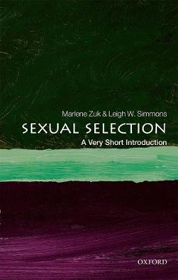 Sexual Selection: A Very Short Introduction - Marlene Zuk,Leigh W. Simmons - cover