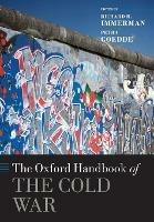The Oxford Handbook of the Cold War - cover