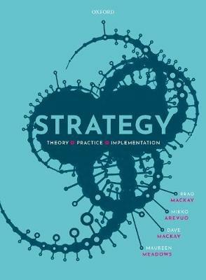 Strategy: Theory, Practice, Implementation - Brad MacKay,Mikko Arevuo,David Mackay - cover