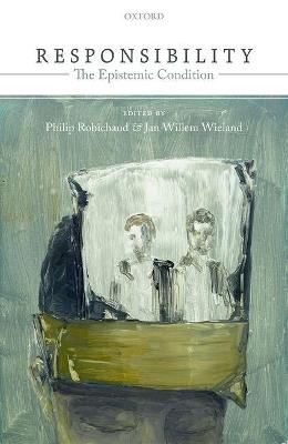 Responsibility: The Epistemic Condition - cover