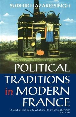 Political Traditions in Modern France - Sudhir Hazareesingh - cover