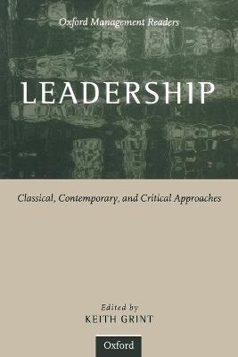 Leadership: Classical, Contemporary, and Critical Approaches - cover