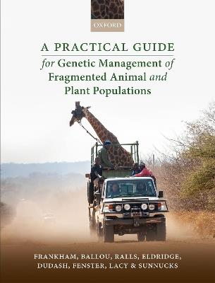 A Practical Guide for Genetic Management of Fragmented Animal and Plant Populations - Richard Frankham,Jonathan D. Ballou,Katherine Ralls - cover