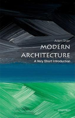 Modern Architecture: A Very Short Introduction - Adam Sharr - cover