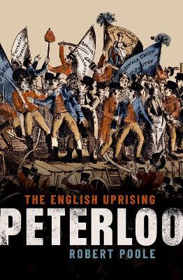 Peterloo: The English Uprising - Robert Poole - cover