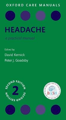 Headache: A Practical Manual - David Kernick,Peter J. Goadsby - cover