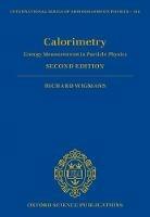 Calorimetry: Energy Measurement in Particle Physics - Richard Wigmans - cover
