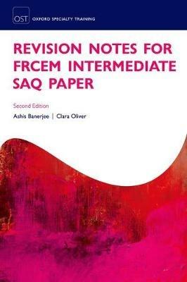Revision Notes for the FRCEM Intermediate SAQ Paper - Ashis Banerjee,Clara Oliver - cover