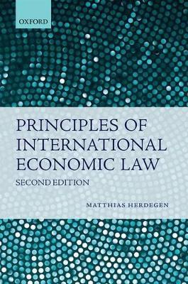 Principles of International Economic Law - Matthias Herdegen - cover