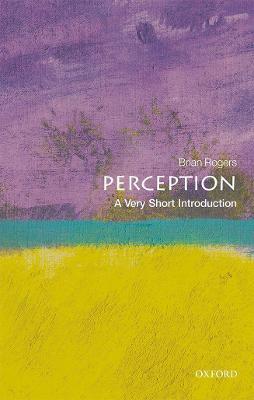 Perception: A Very Short Introduction - Brian Rogers - cover
