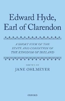 A Short View of the State and Condition of the Kingdom of Ireland - Edward Hyde - cover