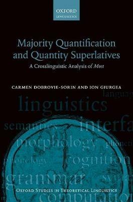 Majority Quantification and Quantity Superlatives: A Crosslinguistic Analysis of Most - Carmen Dobrovie-Sorin,Ion Giurgea - cover