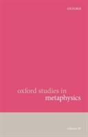 Oxford Studies in Metaphysics: Volume 10 - cover