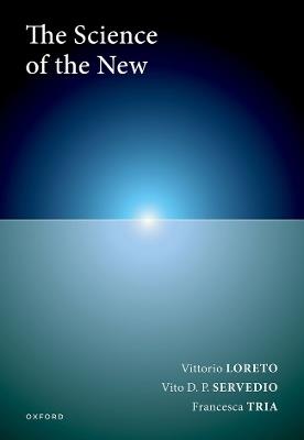 The Science of the New - Vittorio Loreto,Vito D. P. Servedio,Francesca Tria - cover